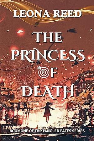 The Princess Of death by Leona Reed