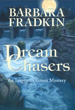 Dream Chasers by Barbara Fradkin