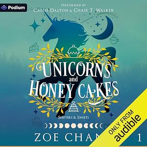 Unicorns and Honey Cakes by Zoe Chant