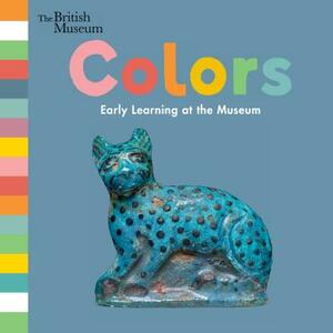 Colors: Early Learning at the Museum by Nosy Crow