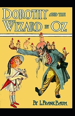 Dorothy and the Wizard in Oz Annotated by L. Frank Baum