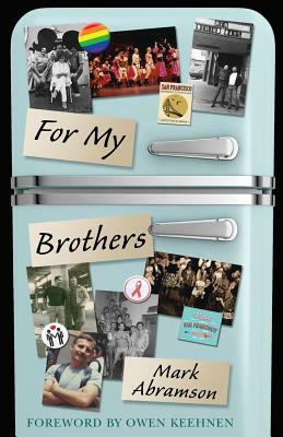 For My Brothers: A Memoir by Mark Abramson
