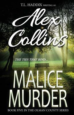 Malice Murder by Alex Collins, T. L. Haddix