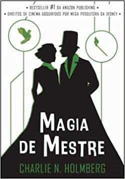 Magia de Mestre by Charlie N. Holmberg