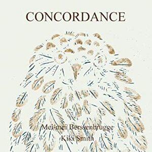 Concordance by Kiki Smith, Mei-mei Berssenbrugge