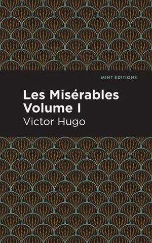 Les Miserables, Volume I by Victor Hugo