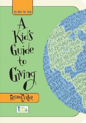 A Kids Guide to Giving by Freddi Zeiler, Ward Schumaker