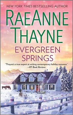 Evergreen Springs: A Clean & Wholesome Romance by RaeAnne Thayne