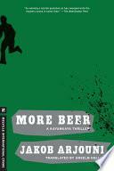 More Beer: A Kayankaya Thriller by Jakob Arjouni, Anslem Hollo