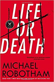 Life or Death by Michael Robotham