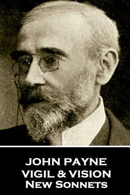 John Payne - Vigil & Vision. New Sonnets by John Payne