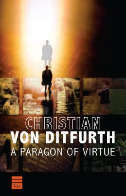 A Paragon of Virtue by Helen Atkins, Christian von Ditfurth