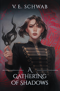 A Gathering of Shadows by V.E. Schwab