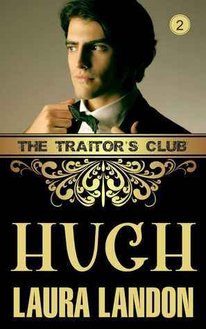 The Traitor's Club: Hugh by Laura Landon