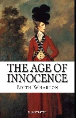 The Age of Innocence Illustrated by Edith Wharton