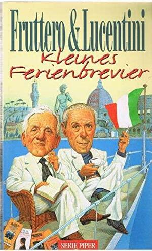 Kleines Ferienbrevier by Franco Lucentini, Carlo Fruttero