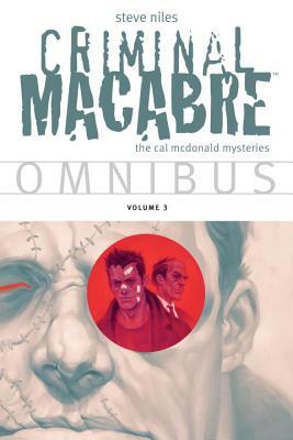 Criminal Macabre Omnibus Volume 3 by Steve Niles