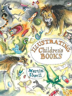 Illustrating Children's Books by Martin Ursell