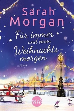 Für immer und einen Weihnachtsmorgen by Sarah Morgan