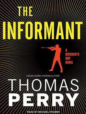 The Informant: A Butcher's Boy Novel by Thomas Perry