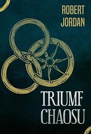 Triumf chaosu by Robert Jordan