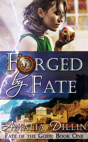 Forged by Fate by Amalia Dillin