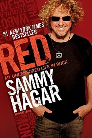 Red: My Uncensored Life in Rock by Sammy Hagar