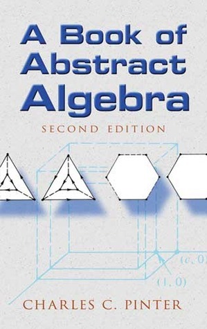 A Book of Abstract Algebra by Charles C. Pinter