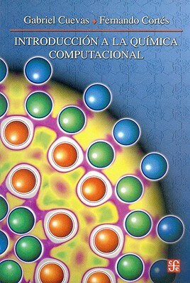 Introduccion a la Quimica Computacional by Gabriel Cuevas, Fernando Cortés