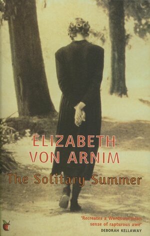 The Solitary Summer by Elizabeth von Arnim, Deborah Kellaway