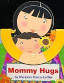 Mommy Hugs by Maryann Leffler, Maryann Cocca-Leffler