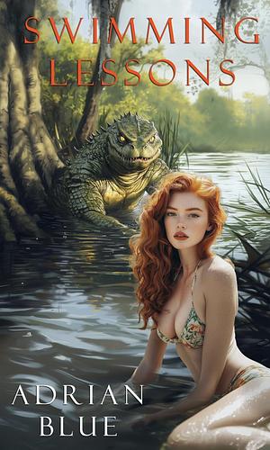 Swimming Lessons: A Dark Monster Romance Short by Adrian Blue