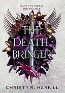 The Death Bringer by Christy R. Harrill, Christy R. Harrill