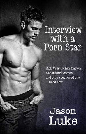 Interview with a Porn Star by Jason Luke