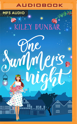 One Summer's Night by Kiley Dunbar