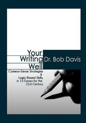 Your Writing Well by Bob Davis