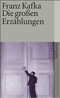 Die großen Erzählungen by Franz Kafka