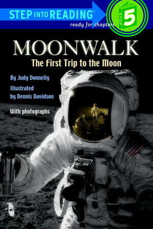 Moonwalk: The First Trip to the Moon by Judy Donnelly