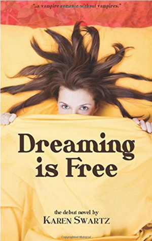 Dreaming is Free by Karen Swartz