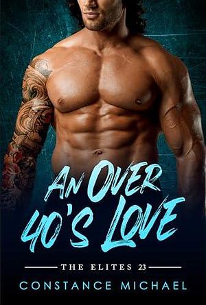 An Over 40's Love: BWWM, BBW, Plus Size, Over 40's, Billionaire Romance by Constance Michael, Constance Michael