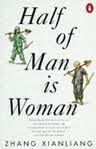 Half Of Man Is Woman by Hsien-Liang Chang, Martha Avery