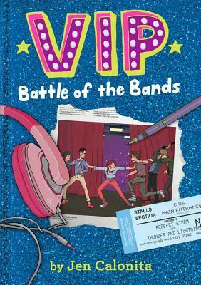 VIP: Battle of the Bands by Kristen Gudsnuk, Jen Calonita