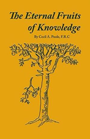 The Eternal Fruits of Knowledge by Cecil A. Poole