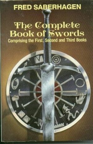 The Complete Book of Swords by Fred Saberhagen