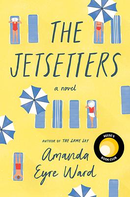 The Jetsetters by Amanda Eyre Ward