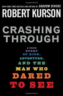 Crashing Through by Robert Kurson