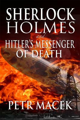Sherlock Holmes and Hitler's Messenger of Death by Petr Macek