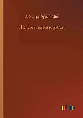 The Great Impersonation by E. Phillips Oppenheim