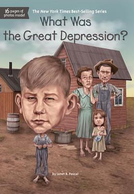 What Was the Great Depression? by Who HQ, Janet B. Pascal