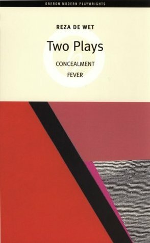 Reza de Wet: Two Plays by Reza de Wet